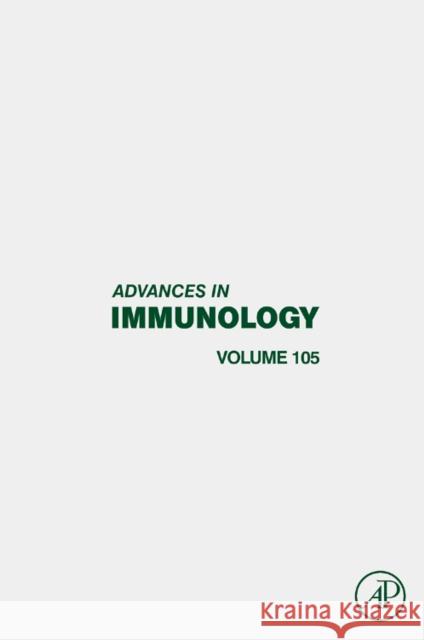 Advances in Immunology: Volume 105 Alt, Frederick W. 9780123813022 Academic Press