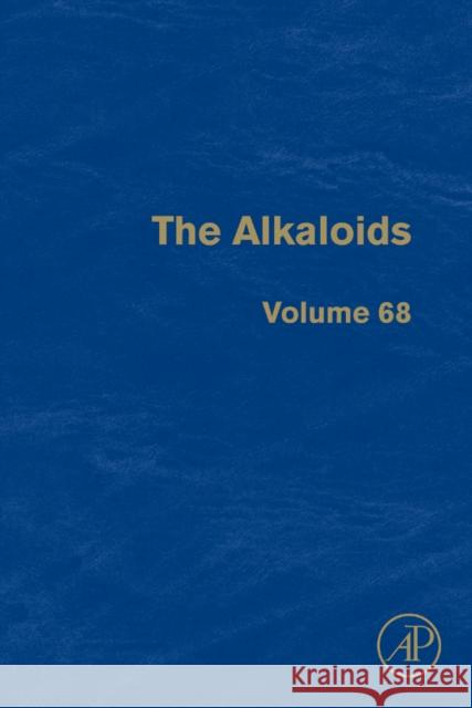 The Alkaloids: Chemistry and Biology Volume 68 Cordell, Geoffrey A. 9780123813350 Academic Press