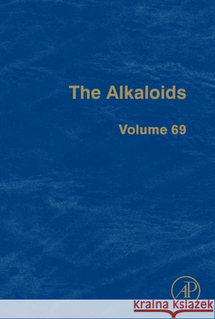 The Alkaloids: Chemistry and Biology Volume 69 Cordell, Geoffrey A. 9780123813411 Academic Press