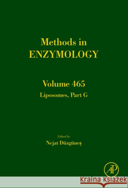 Liposomes, Part G: Volume 465 Duzgunes, Nejat 9780123813794 Academic Press