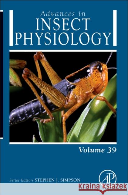 Advances in Insect Physiology: Volume 39 Casas, Jerome 9780123813879