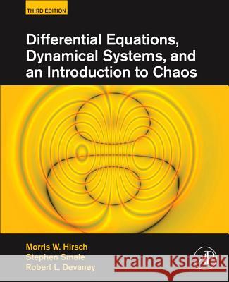 Differential Equations, Dynamical Systems, and an Introduction to Chaos Morris W Hirsch 9780123820105 ACADEMIC PRESS