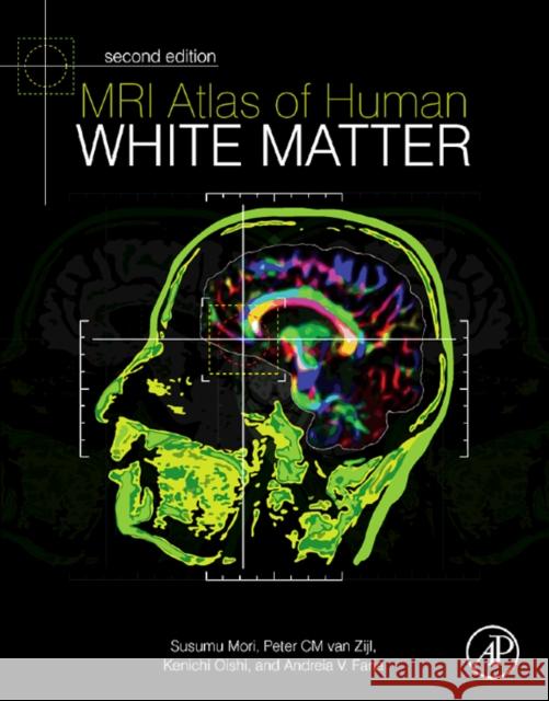 MRI Atlas of Human White Matter Kenichi Oishi 9780123820815