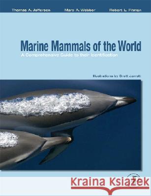 Marine Mammals of the World: A Comprehensive Guide to Their Identification  Jefferson 9780123838537 0