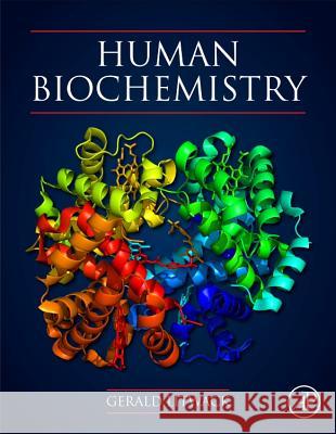 Human Biochemistry Gerald Litwack 9780123838643 Academic Press