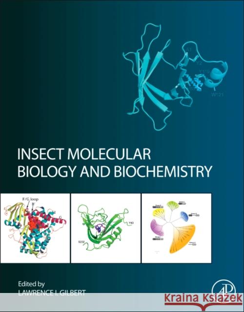 Insect Molecular Biology and Biochemistry Gilbert, Lawrence I. 9780123847478