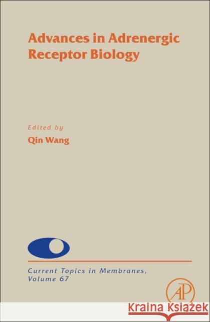 Advances in Adrenergic Receptor Biology: Volume 67 Wang, Qin 9780123849212 Academic Press