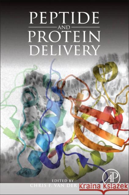Peptide and Protein Delivery Chris Van Der Walle 9780123849359 0