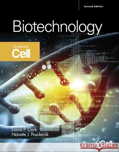 Biotechnology David Clark 9780123850157 ACADEMIC PRESS