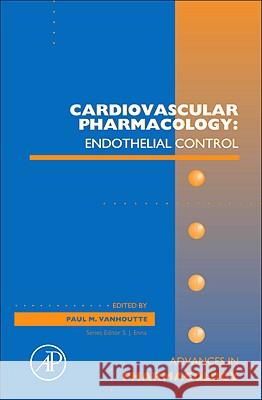 Cardiovascular Pharmacology: Endothelial Control: Volume 60 Vanhoutte, Paul 9780123850614