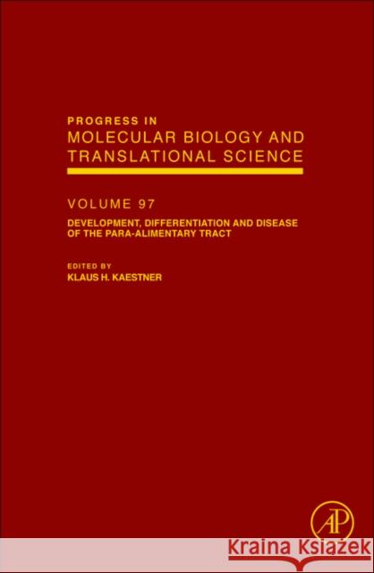 Development, Differentiation and Disease of the Para-Alimentary Tract: Volume 97 Kaestner, Klaus Dr 9780123852335 Academic Press