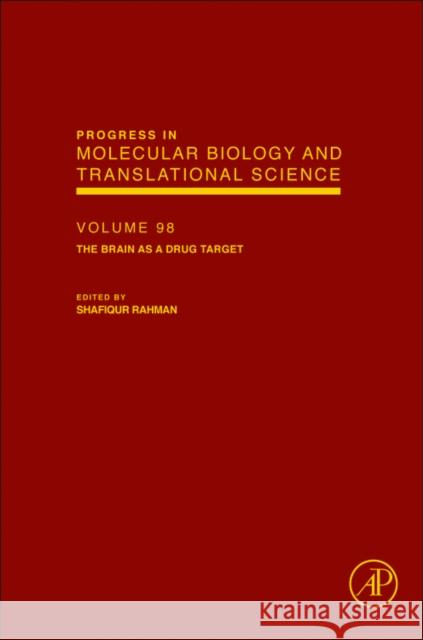 The Brain as a Drug Target: Volume 98 Rahman, Shafiqur 9780123855060 Academic Press