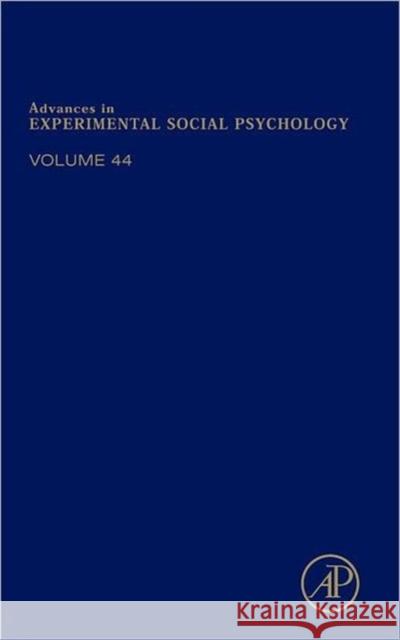 Advances in Experimental Social Psychology: Volume 44 Zanna, Mark P. 9780123855220 Academic Press
