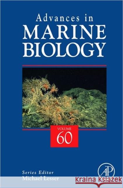 Advances in Marine Biology: Volume 60 Lesser, Michael 9780123855299 0