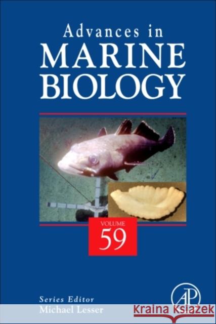 Advances in Marine Biology: Volume 59 Lesser, Michael 9780123855367