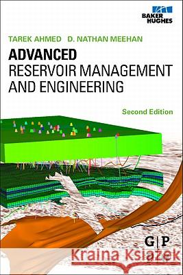 Advanced Reservoir Management and Engineering Tarek Ahmed 9780123855480
