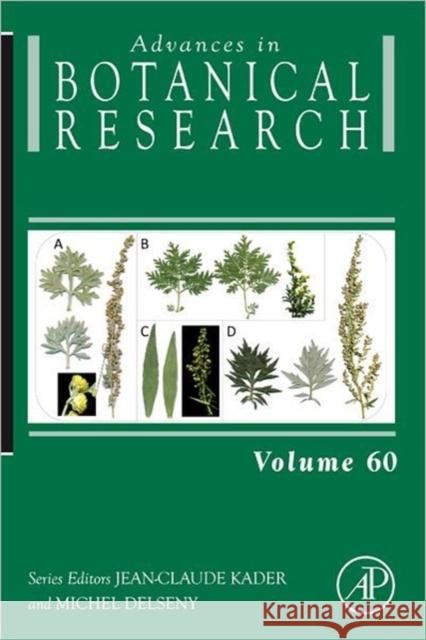 Advances in Botanical Research: Volume 60 Kader, Jean-Claude 9780123858511