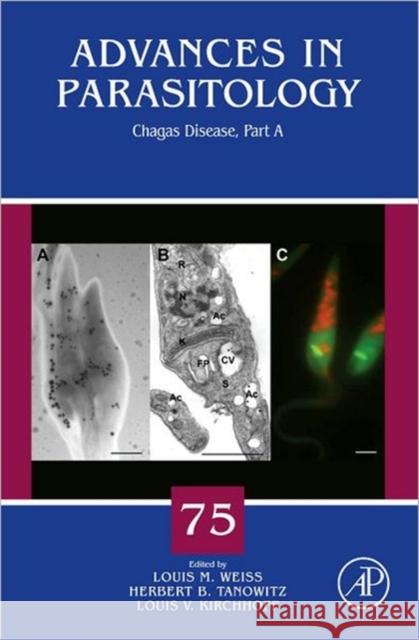 Chagas Disease: Part a Volume 75 Tanowitz, Herbert B. 9780123858634 Academic Press