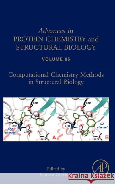 Computational Chemistry Methods in Structural Biology: Volume 85 Christov, Christo 9780123864857