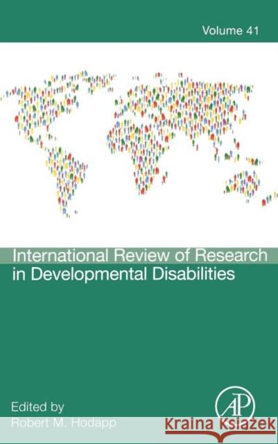 International Review of Research in Developmental Disabilities: Volume 41 Hodapp, Robert M. 9780123864956