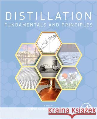 Distillation: Fundamentals and Principles Andrzej Gorak 9780123865472