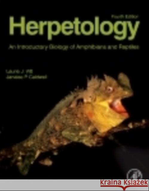 Herpetology: An Introductory Biology of Amphibians and Reptiles Vitt, Laurie J. 9780123869197