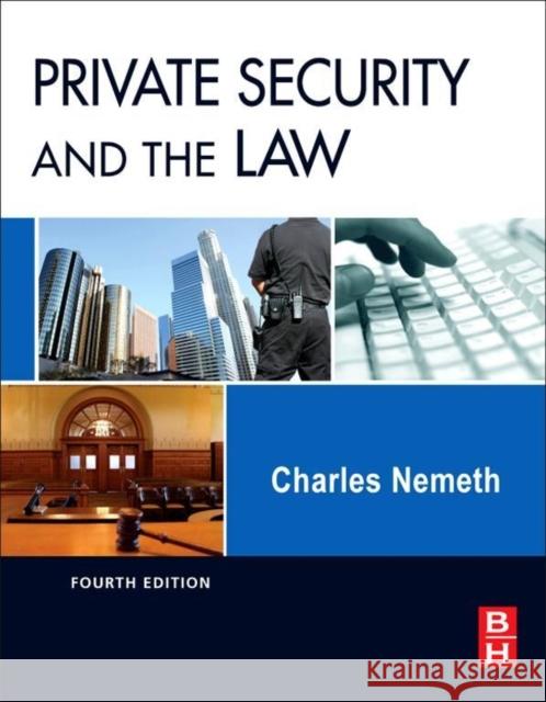 Private Security and the Law Charles Nemeth 9780123869227 0