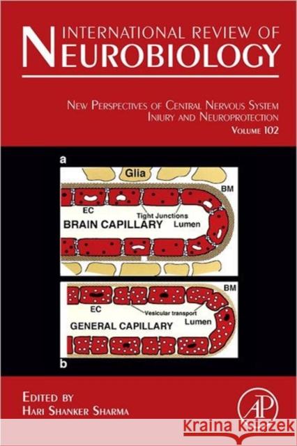 New Perspectives of Central Nervous System Injury and Neuroprotection: Volume 102 Sharma, Hari Shanker 9780123869869 0