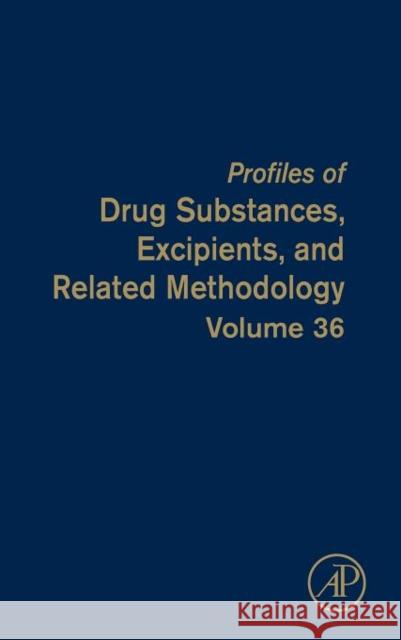Profiles of Drug Substances, Excipients and Related Methodology: Volume 36 Brittain, Harry G. 9780123876676