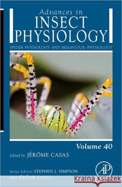Spider Physiology and Behaviour: Physiology Volume 40 Casas, Jerome 9780123876683 0