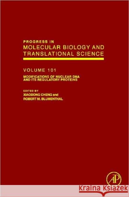 Modifications of Nuclear DNA and Its Regulatory Proteins: Volume 101 Cheng, Xiaodong 9780123876850