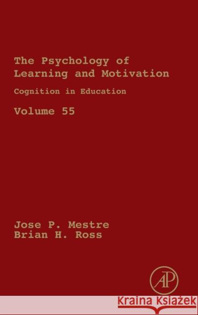 Cognition in Education: Volume 55 Mestre, Jose 9780123876911