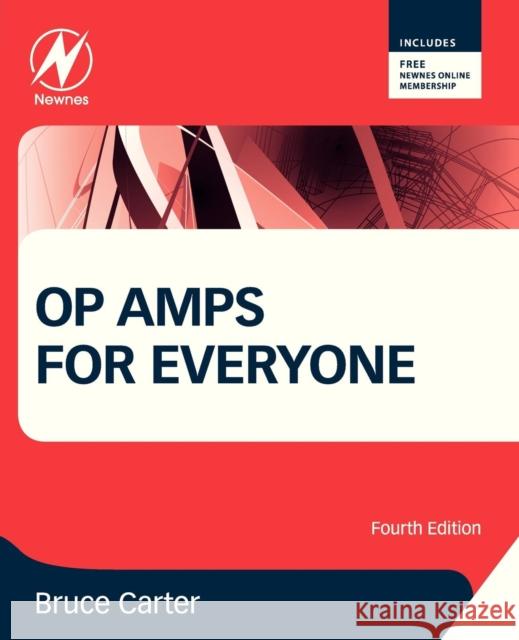 Op Amps for Everyone Carter, Bruce 9780123914958