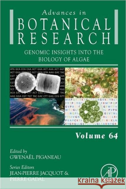 Genomic Insights Into the Biology of Algae: Volume 64 Piganeau, Gwenael 9780123914996