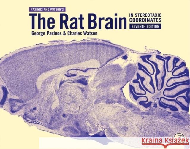 The Rat Brain in Stereotaxic Coordinates Paxinos, George Watson, Charles  9780123919496