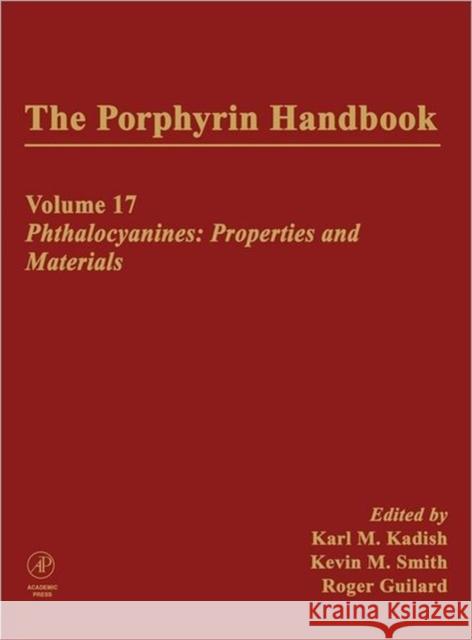 The Porphyrin Handbook: Phthalocyanines: Properties and Materials Kadish, Karl 9780123932273