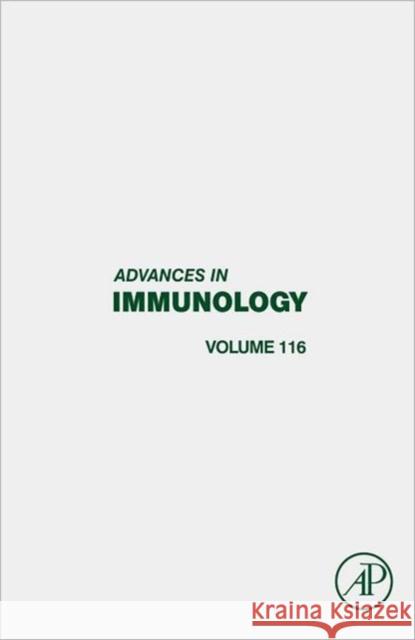 Advances in Immunology: Volume 116 Alt, Frederick W. 9780123943002 ACADEMIC PRESS