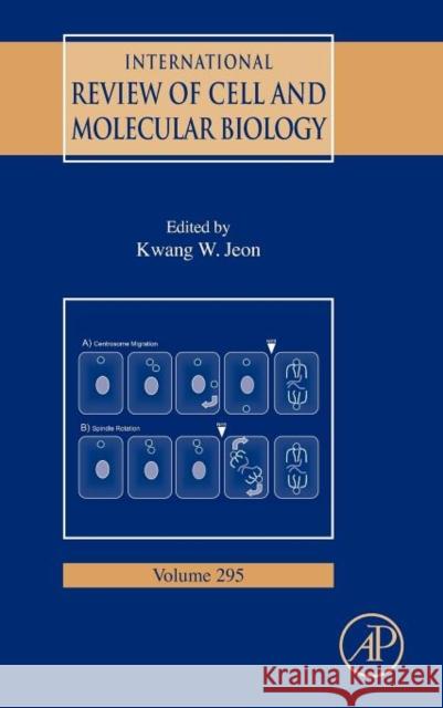 International Review of Cell and Molecular Biology: Volume 295 Jeon, Kwang W. 9780123943064 Academic Press