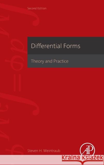Differential Forms: Theory and Practice Weintraub, Steven H. 9780123944030