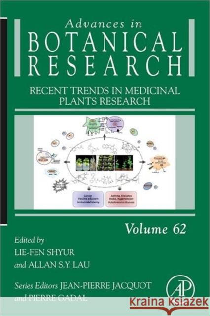 Recent Trends in Medicinal Plants Research: Volume 62 Shyur, Lie-Fen 9780123945914