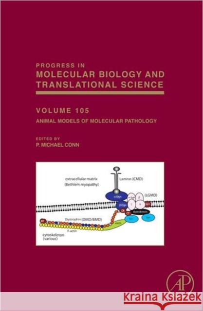 Animal Models of Molecular Pathology: Volume 105 Conn, P. Michael 9780123945969