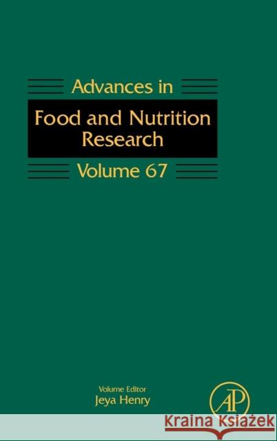 Advances in Food and Nutrition Research: Volume 67 Taylor, Steve 9780123945983