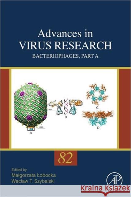 Bacteriophages, Part a: Volume 82 Lobocka, Malgorzata 9780123946218 Academic Press