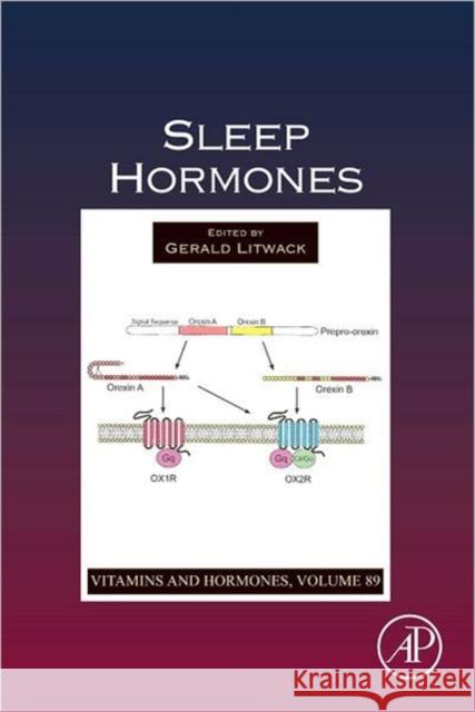 Sleep Hormones: Volume 89 Litwack, Gerald 9780123946232 ELSEVIER