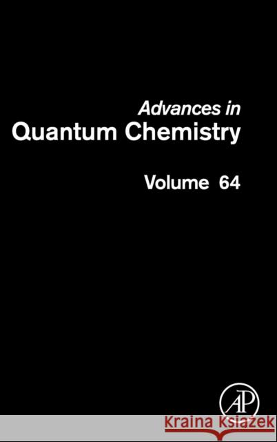 Advances in Quantum Chemistry: Volume 64 Sabin, John R. 9780123964984