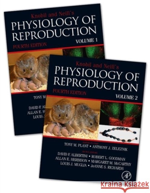 Knobil and Neill's Physiology of Reproduction, 2 Vols. Plant, Tony M. Zeleznik, Anthony J.  9780123971753