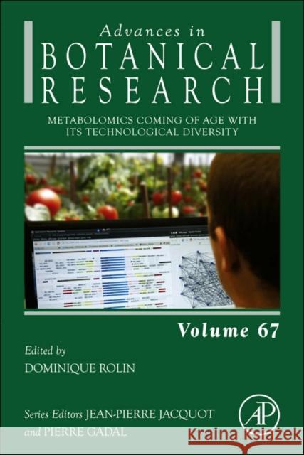 Metabolomics Coming of Age with Its Technological Diversity: Volume 67 Rolin, Dominique 9780123979223 0