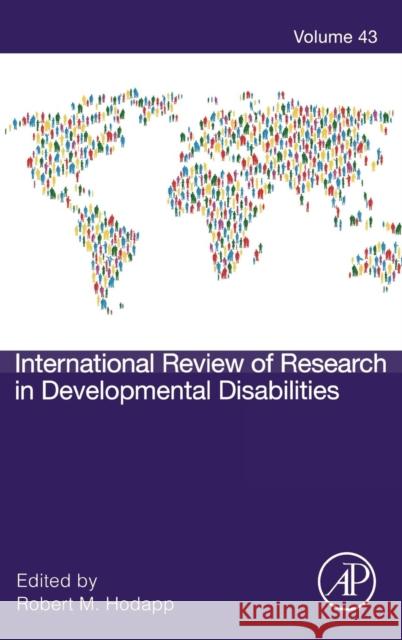 International Review of Research in Developmental Disabilities: Volume 43 Hodapp, Robert M. 9780123982612 ACADEMIC PRESS