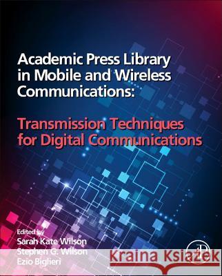 Academic Press Library in Mobile and Wireless Communications: Transmission Techniques for Digital Communications Biglieri, Ezio 9780123982810