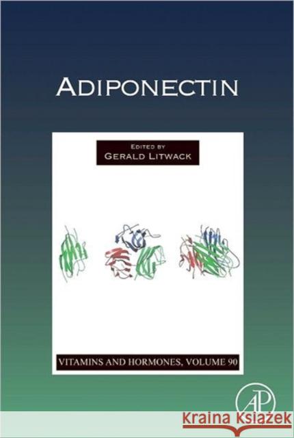 Adiponectin: Volume 90 Litwack, Gerald 9780123983138 ACADEMIC PRESS